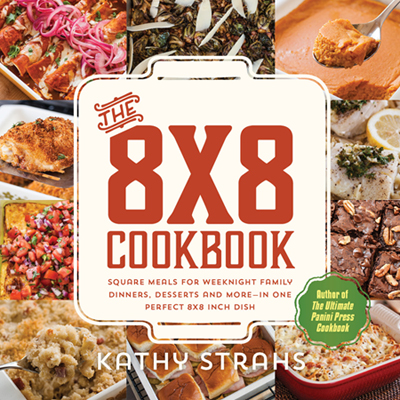 The 8x8 Cookbook, by Kathy Strahs (Burnt Cheese Press, 2015)